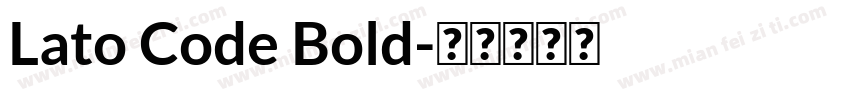 Lato Code Bold字体转换